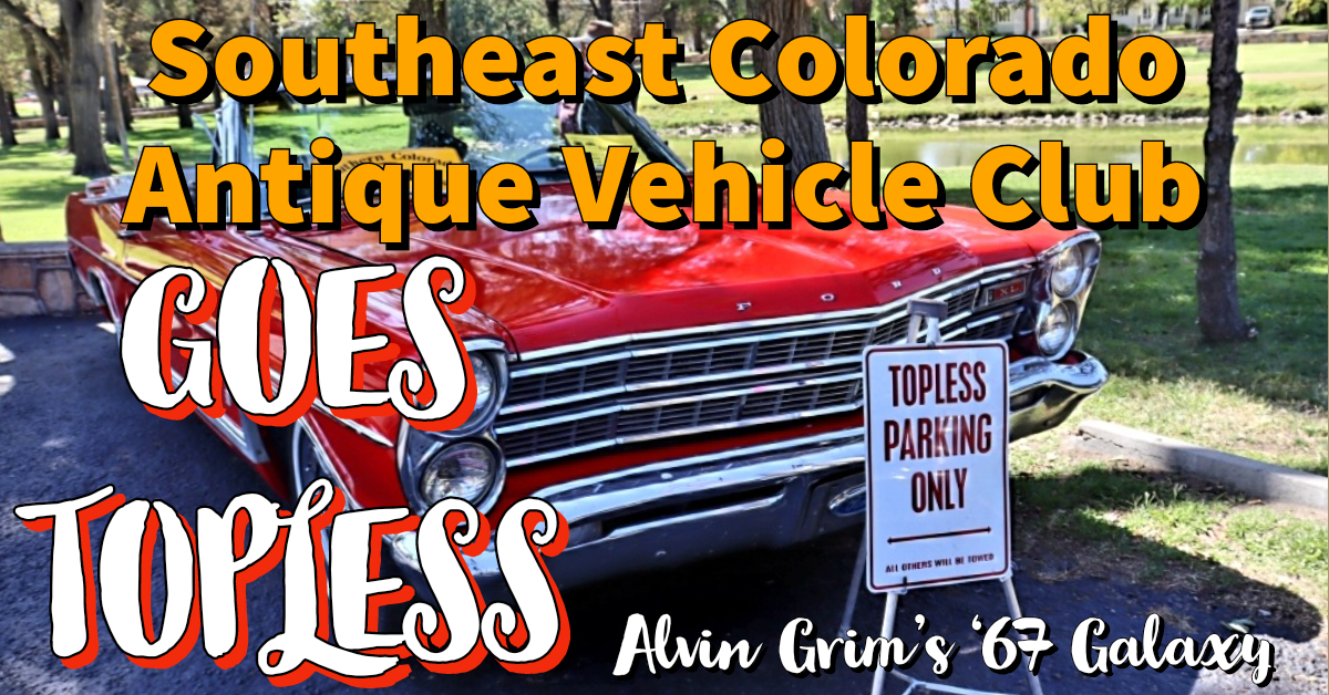 Southeast Colorado Antique Vehicle Club Goes Topless Cover Image SECO News seconews.org